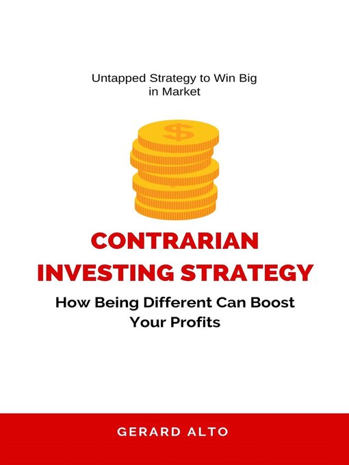 Title details for Contrarian Investing Strategy by Gerard Alto - Available